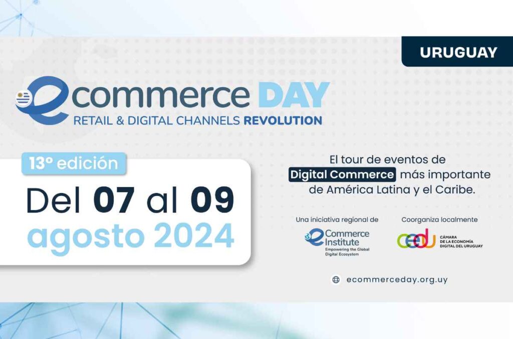 Se viene el eCommerce Day Uruguay 2024: Revolución en Retail y Canales Digitales