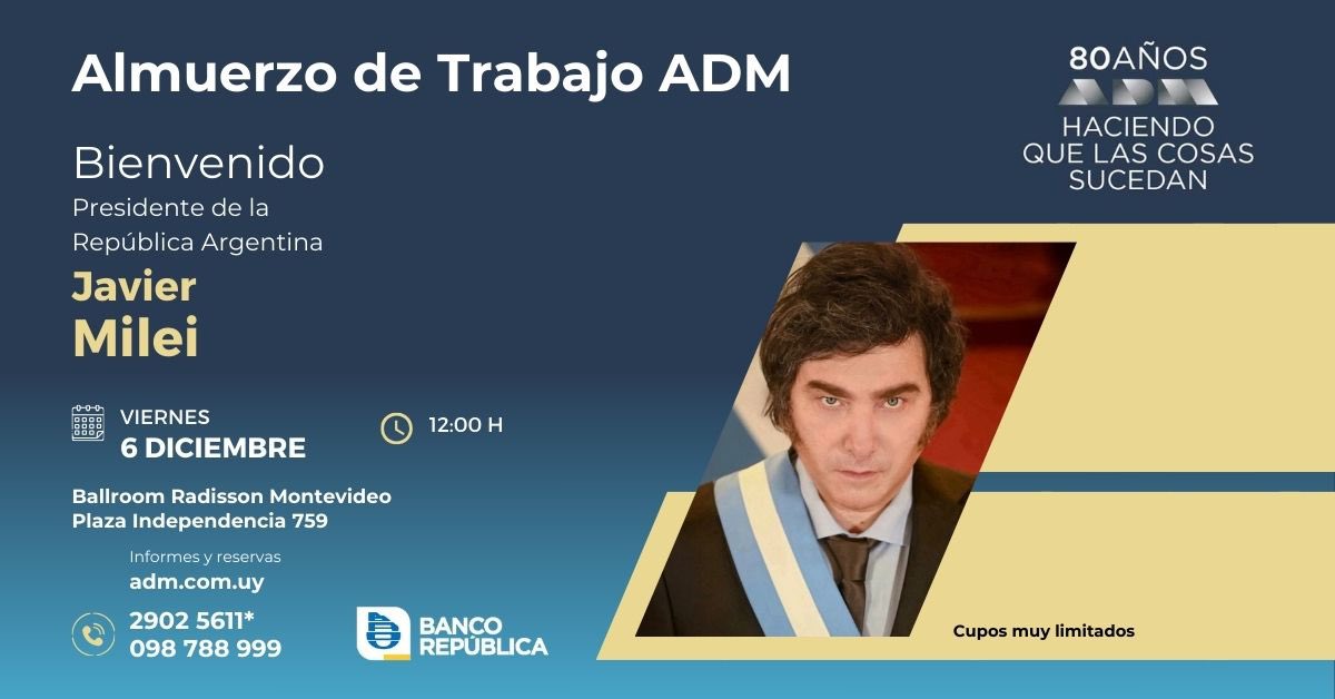 Milei será el “disertante de honor” de un evento de la Asociación de Dirigentes de Marketing del Uruguay