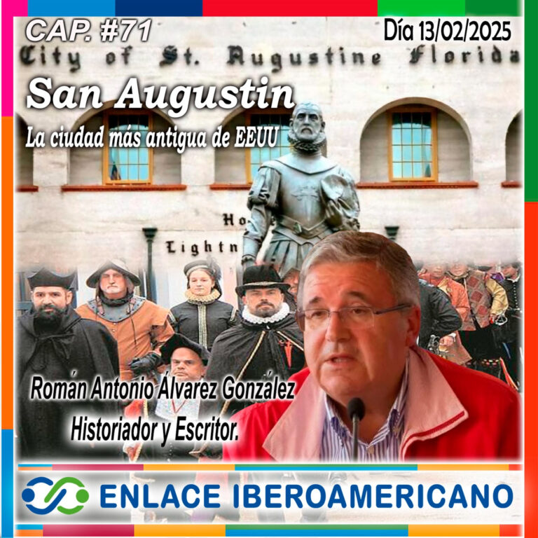 Cap. # 71.- La ciudad más antigua de los EE.UU. San Agustín (Florida), y Pedro Menéndez de AVILÉS