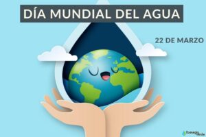 22 de marzo – Día Mundial del Agua