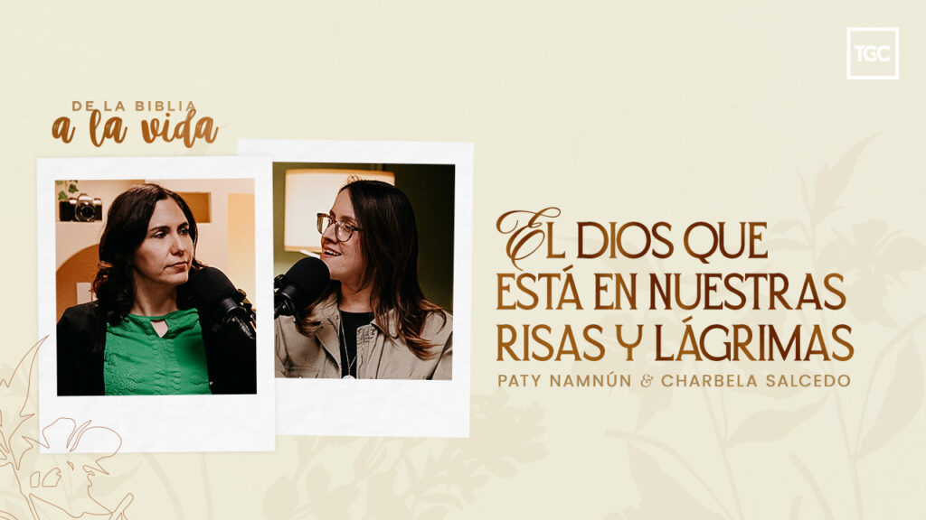 El Dios que está en nuestras risas y lágrimas