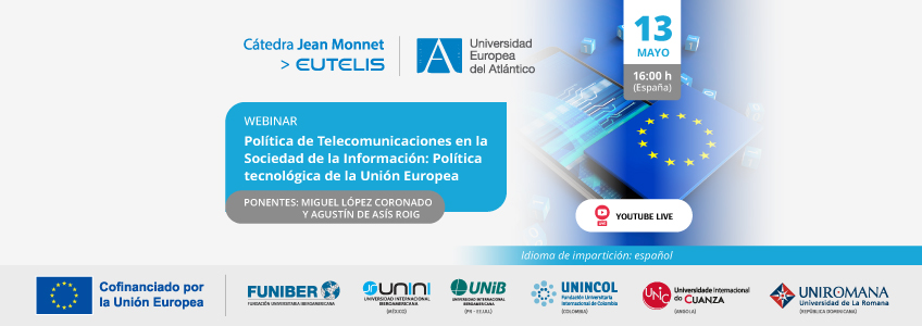 FUNIBER organiza el webinar «Política de Telecomunicaciones en la Sociedad de la Información: Política tecnológica de la Unión Europea»
