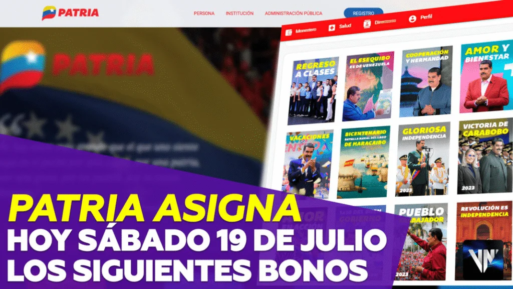 Sistema Patria asigna hoy sábado 19 de julio los siguientes Bonos 