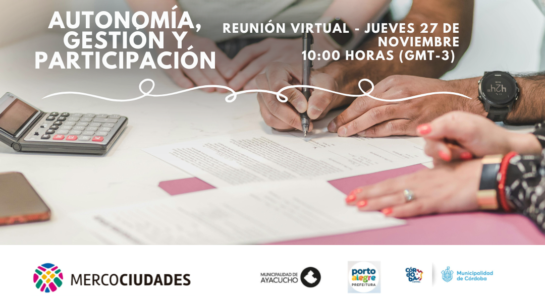 Encuentro de Autonomía, Gestión y Participación de Mercociudades Encuentro de Autonomía, Gestión y Participación de Mercociudades