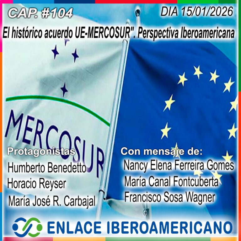 #104- El histórico acuerdo UE-MERCOSUR». Perspectiva Iberoamericana
