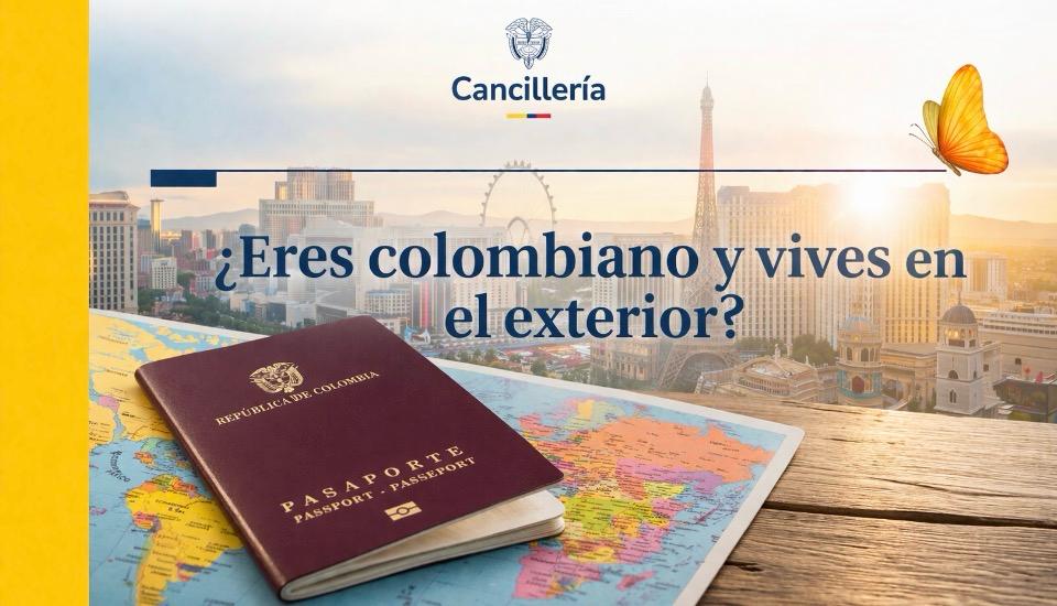 Colombia | Colombia lanza ofensiva consular global: elimina citas para pasaportes y amplía atención en Estados Unidos, España y Chile