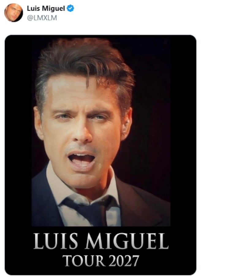 Luis Miguel anunció el tour 2027: volverá a los escenarios después de tres años